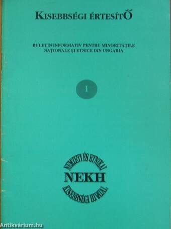 Legea Nr. LXXXVII din 1993 Privind Drepturile Minoritatilor Nationale si Etnice/1993. évi LXXVII. törvény a Nemzeti és Etnikai Kisebbségek jogairól I-II.