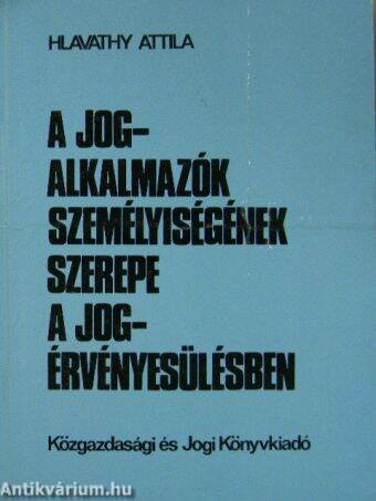 A jogalkalmazók személyiségének szerepe a jogérvényesülésben