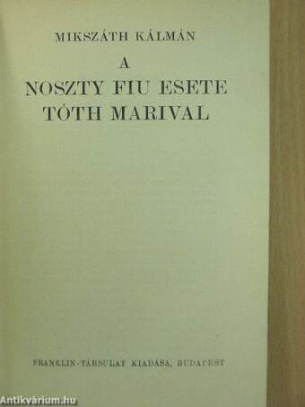 A Noszty fiu esete Tóth Marival I-III.