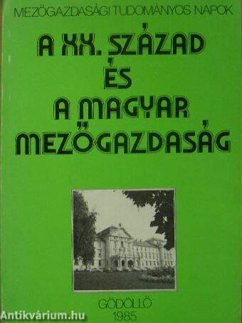 A XX. század és a magyar mezőgazdaság