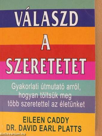 Válaszd a szeretetet!