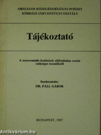 Tájékoztató a nosocomialis fertőzések előfordulása esetén szükséges teendőkről