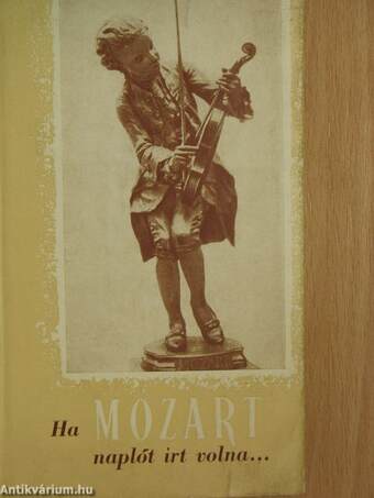 Ha Mozart naplót írt volna...
