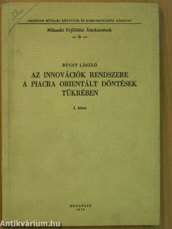 Az innovációk rendszere a piacra orientált döntések tükrében I.