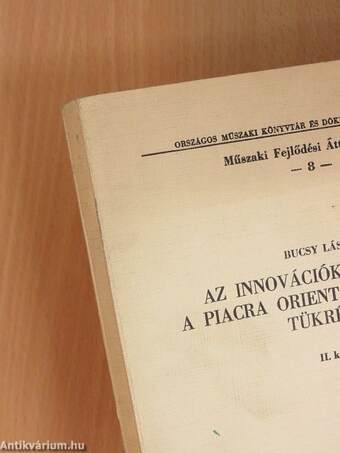 Az innovációk rendszere a piacra orientált döntések tükrében II.