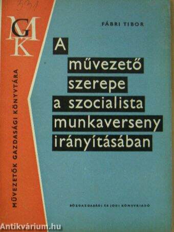 A művezető szerepe a szocialista munkaverseny irányításában