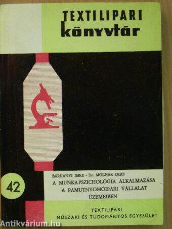 A munkapszichológia alkalmazása a pamutnyomóipari vállalat üzemeiben