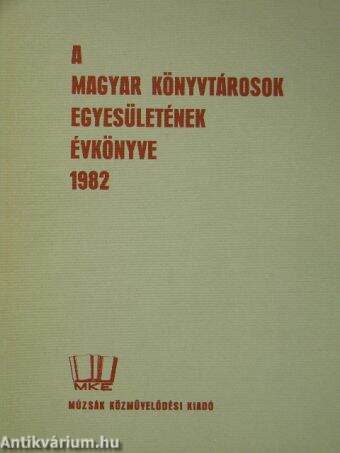A Magyar Könyvtárosok Egyesületének évkönyve 1982