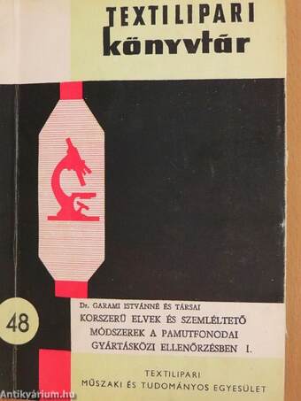 Korszerű elvek és szemléltető módszerek a pamutfonodai gyártásközi ellenőrzésben I.