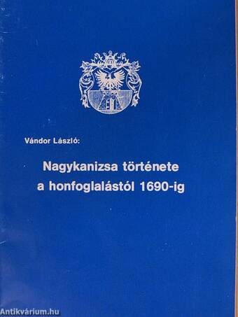 Nagykanizsa története a honfoglalástól 1690-ig