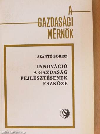 Innováció a gazdaság fejlesztésének eszköze