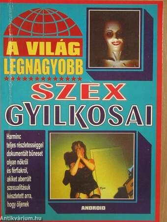 A világ legnagyobb szexgyilkosai