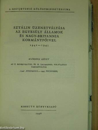 Sztálin üzenetváltása az Egyesült Államok és Nagy-Britannia kormányfőivel II. (töredék)