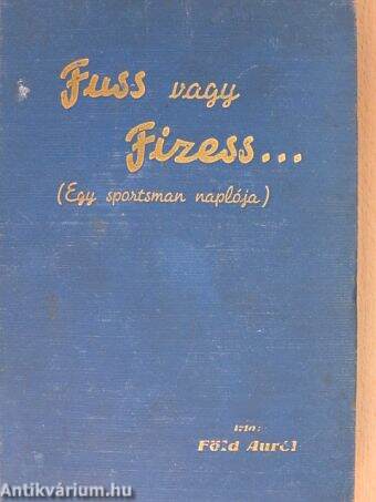 Fuss vagy fizess...