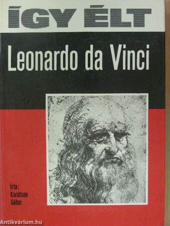 Így élt Leonardo da Vinci