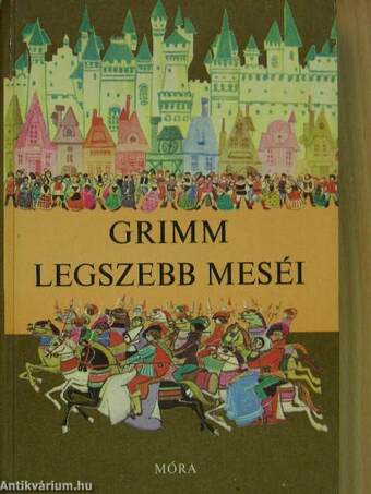 Grimm legszebb meséi