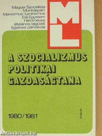 A szocializmus politikai gazdaságtana 1980/1981