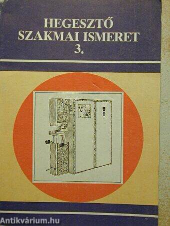 Hegesztő szakmai ismeret 3.