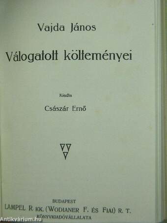 Kölcsey Ferencz válogatott versei/Vajda János válogatott költeményei/Tinódi Sebestyén válogatott históriás énekei