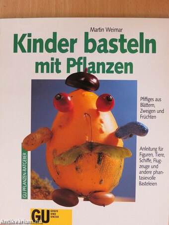 Kinder basteln mit Pflanzen