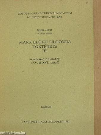 Marx előtti filozófia története III.