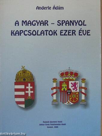 A magyar-spanyol kapcsolatok ezer éve