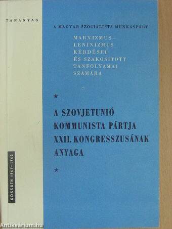 A Szovjetunió Kommunista Pártja XXII. kongresszusának anyaga