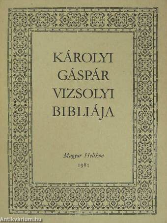 Károlyi Gáspár vizsolyi bibliája