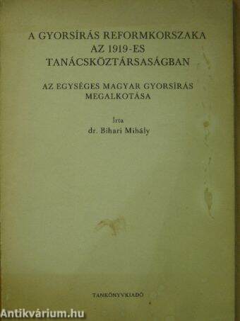 A gyorsírás reformkorszaka az 1919-es tanácsköztársaságban