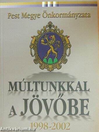 Múltunkkal a jövőbe