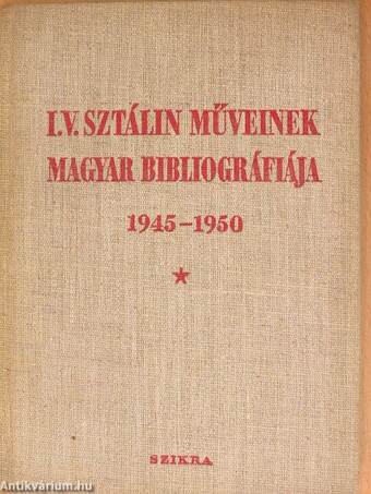 I. V. Sztálin műveinek magyar bibliográfiája