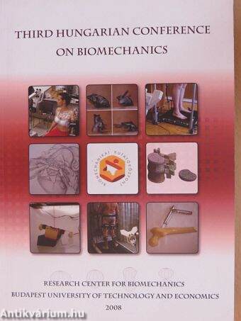 Proceedings of the Third Hungarian Conference on Biomechanics, Budapest July 4-5, 2008