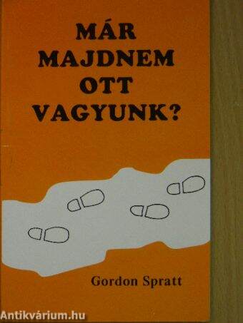 Már majdnem ott vagyunk?