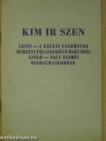 Lenin - a keleti gyarmatok nemzeti felszabadító harcáról szóló - nagy eszméi diadalmaskodnak