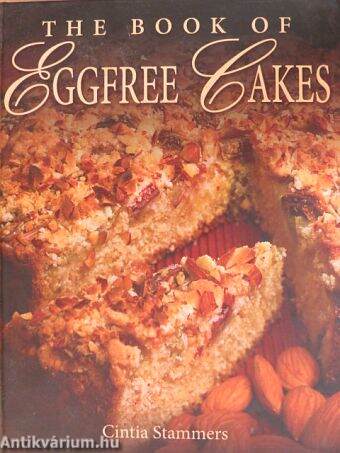 The Book of Eggfree Cakes