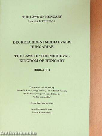 The Laws of the Medieval Kingdom of Hungary 1000-1301/Decreta Regni Mediaevalis Hungariae 1000-1301