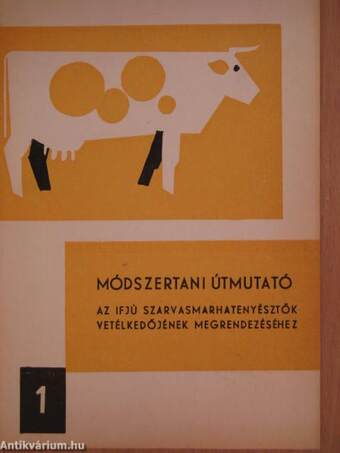 Módszertani útmutató az Ifjú Szarvasmarhatenyésztők Vetélkedőjének megrendezéséhez