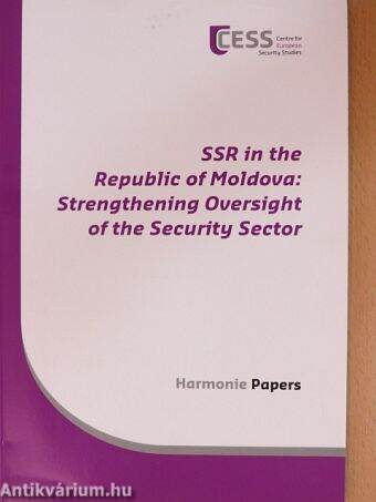 SSR in the Republic of Moldova: Strengthening Oversight of the Security Sector