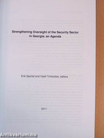 Strengthening Oversight of the Security Sector in Georgia: an Agenda