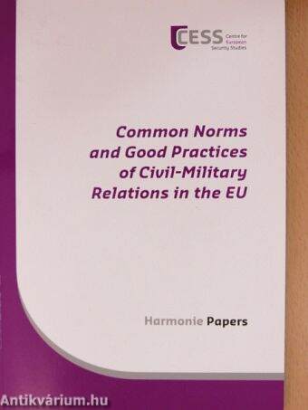 Common Norms and Good Practices of Civil-Military Relations in the EU