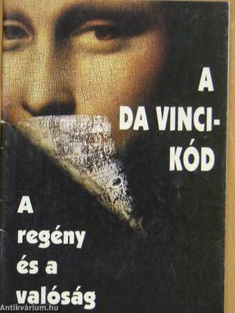 A Da Vinci-kód - A regény és a valóság