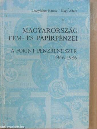 Magyarország fém- és papírpénzei. A forint pénzrendszer 1946-1986