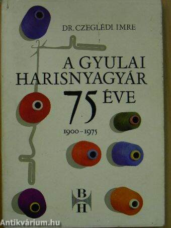 A Gyulai Harisnyagyár 75 éve