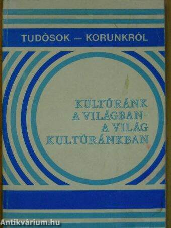 Kultúránk a világban - a világ kultúránkban