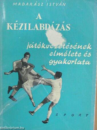 A kézilabdázás játékvezetésének elmélete és gyakorlata