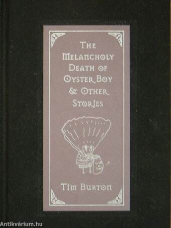 The Melancholy Death of Oyster Boy & Other Stories