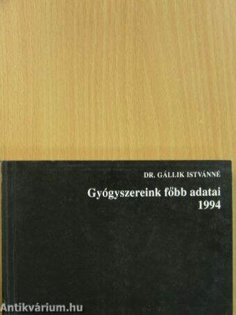 Gyógyszereink főbb adatai 1994