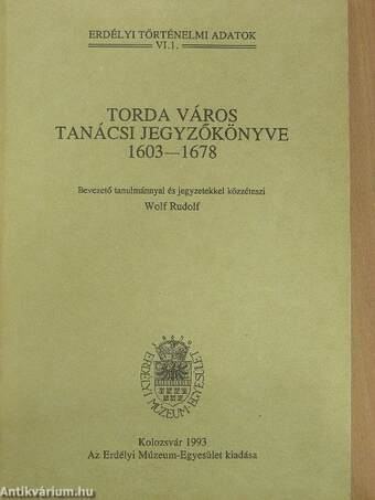 Torda város tanácsi jegyzőkönyve 1603-1678