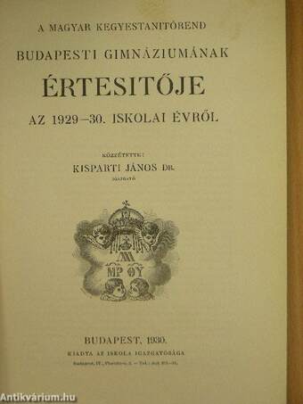 A magyar kegyestanitórend budapesti gimnáziumának értesítője az 1929-30. iskolai évről