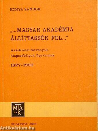 "...Magyar akadémia állíttassék fel..."